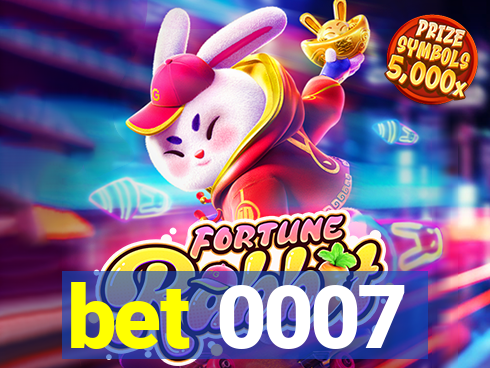 bet 0007